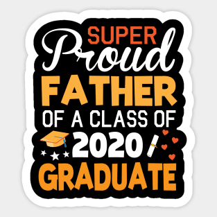 Super Proud Father Of A Class Of 2020 Graduate Senior Last Day Of School Fighting Coronavirus 2020 Sticker